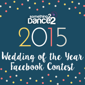 Something 2 Dance 2 2015 Wedding of the Year Contest